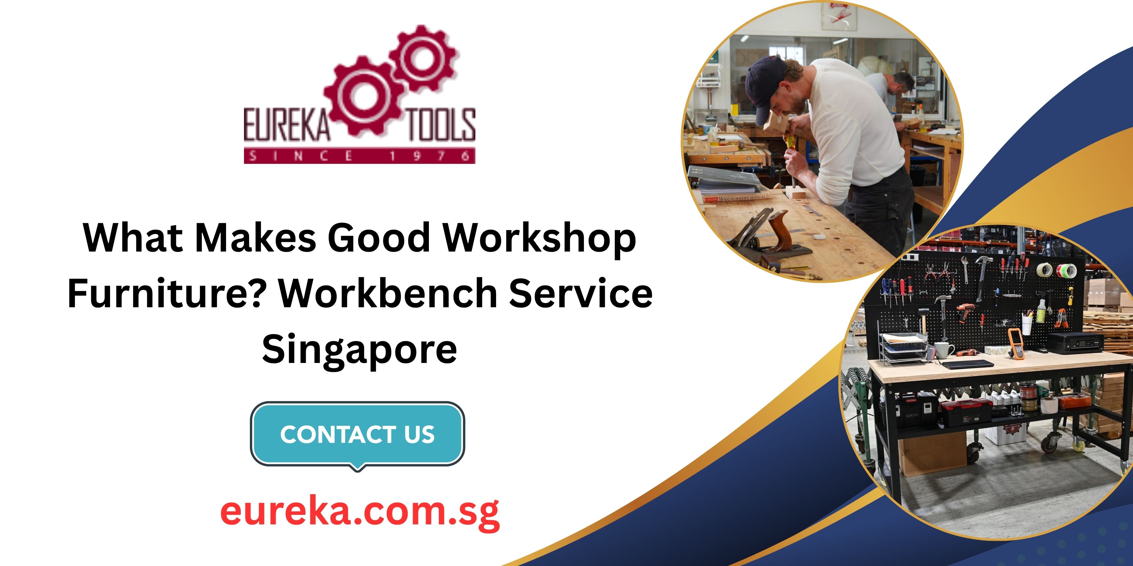 What Makes Good Workshop Furniture? Workbench Service Singapore